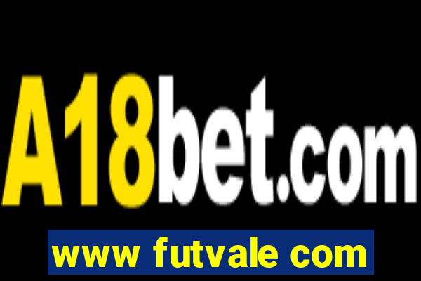 www futvale com